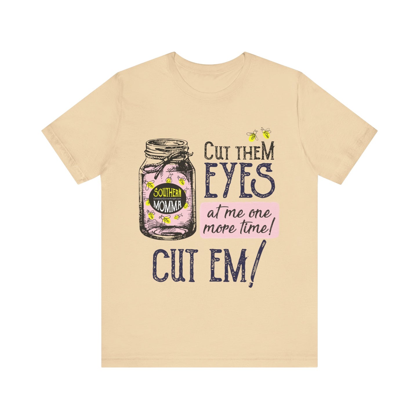 Cut Them Eyes Short Sleeve Tee