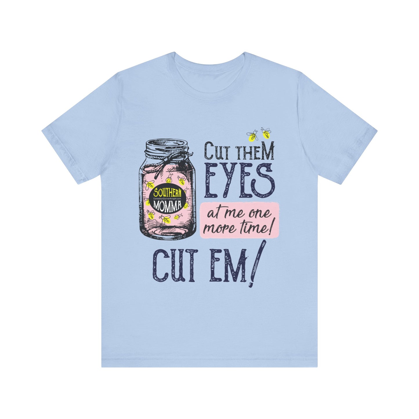 Cut Them Eyes Short Sleeve Tee