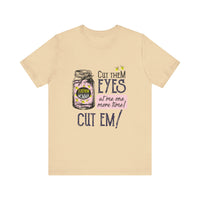 Cut Them Eyes Short Sleeve Tee