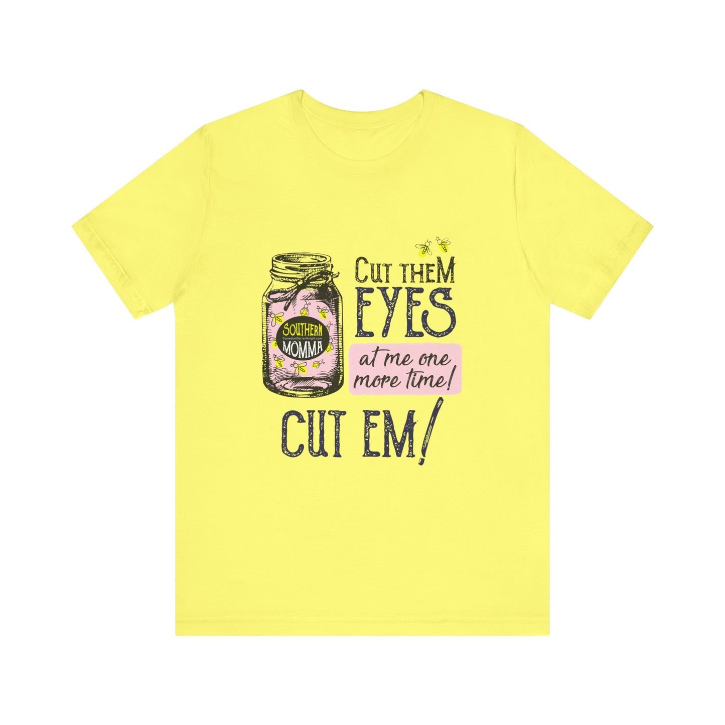 Cut Them Eyes Short Sleeve Tee